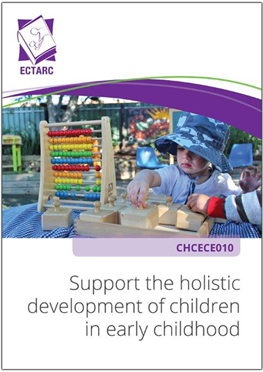 CHCECE010 Support The Holistic Development Of Children In Early ...