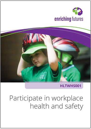 HLTWHS001 Participate In Work Health And Safety - Enriching Futures